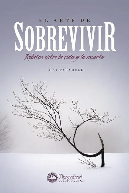 Portada de El Arte de Sobrevivir: Relatos entre la Vida y la Muerte