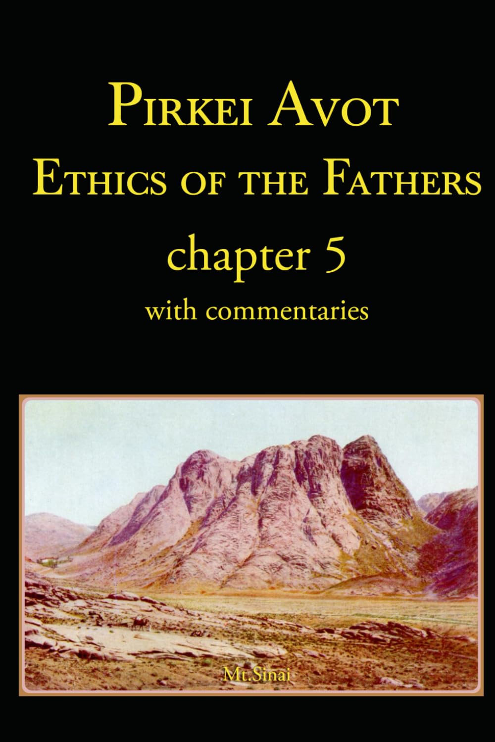 Pirkei Avot - Ethics of the Fathers - chapter 5: with commentaries (Ethics of the Fathers (Pirkei Avot))
