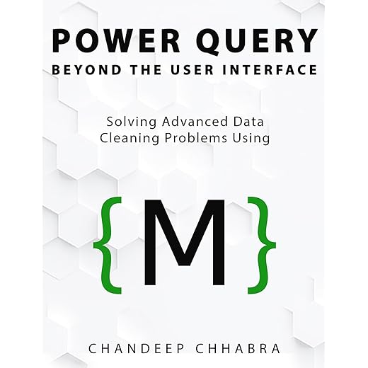 Power Query Beyond The User Interface: Solving Advanced Data Cleaning Problems Using M