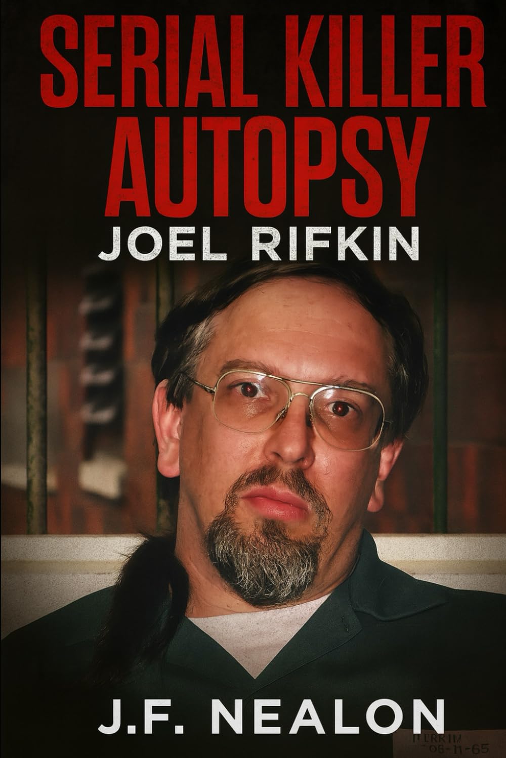 Serial Killer Autopsy: Joel Rifkin