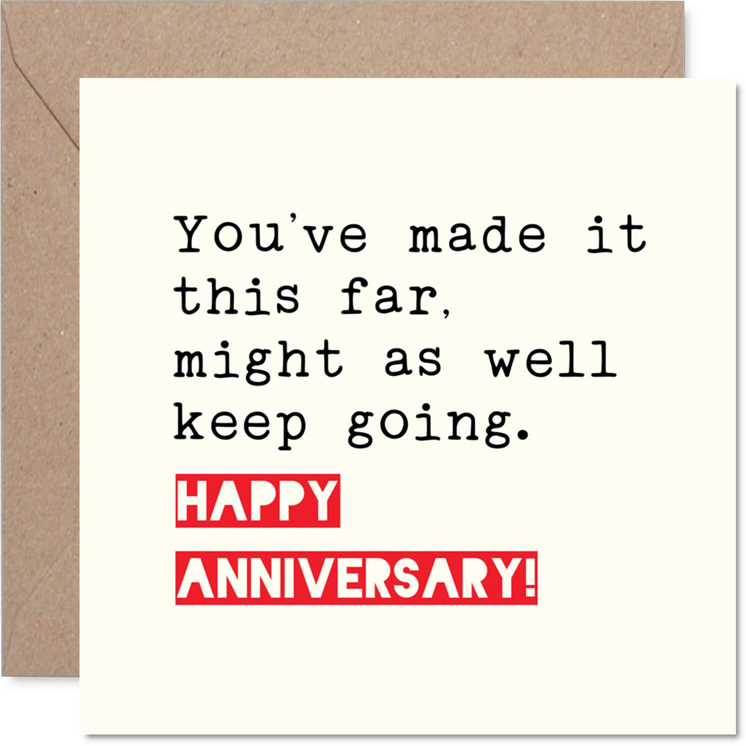 Playful Anniversary Card - Keep Going Banter - Bold Red Text on Cream with a Cheeky Anniversary Pep Talk - 145mm Square, Envelope Included