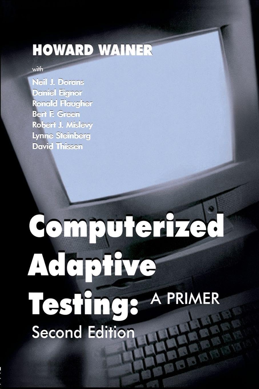 Computerized Adaptive Testing: A Primer