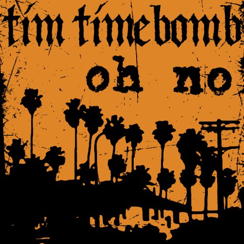 Oh No Tim Timebomb Digital Music