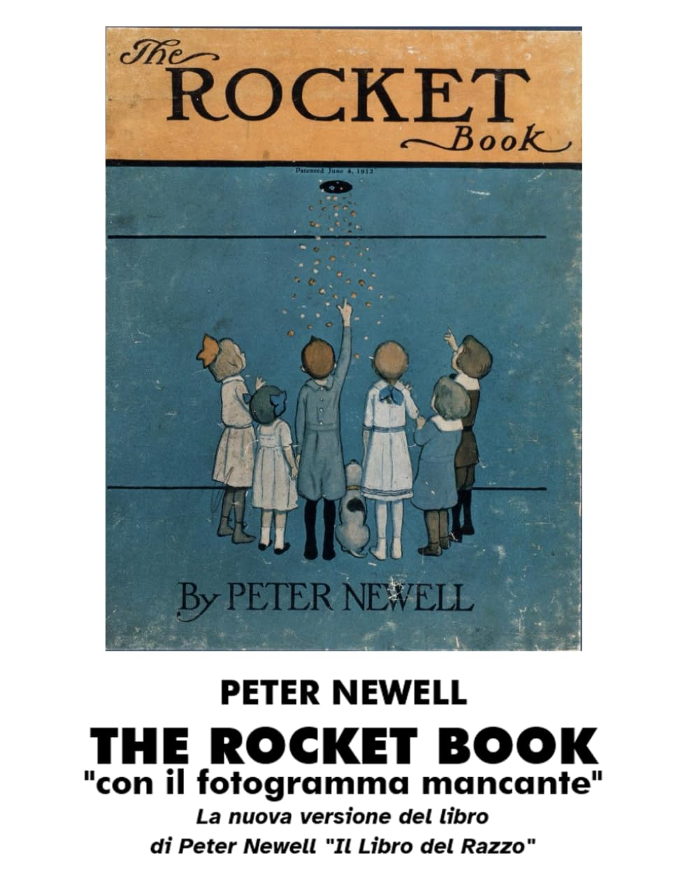 THE ROCKET BOOK "con il fotogramma mancante": La nuova versione del libro di Peter Newell "Il Libro del Razzo"
