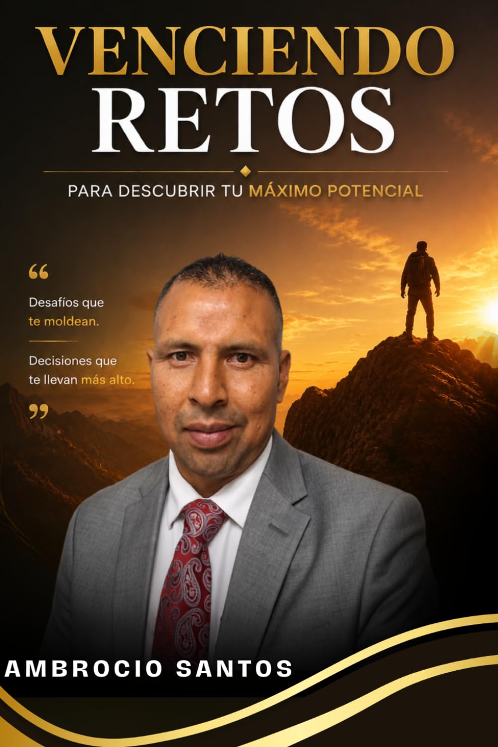 VENCIENDO RETOS: Para descubrir tu máximo potencial