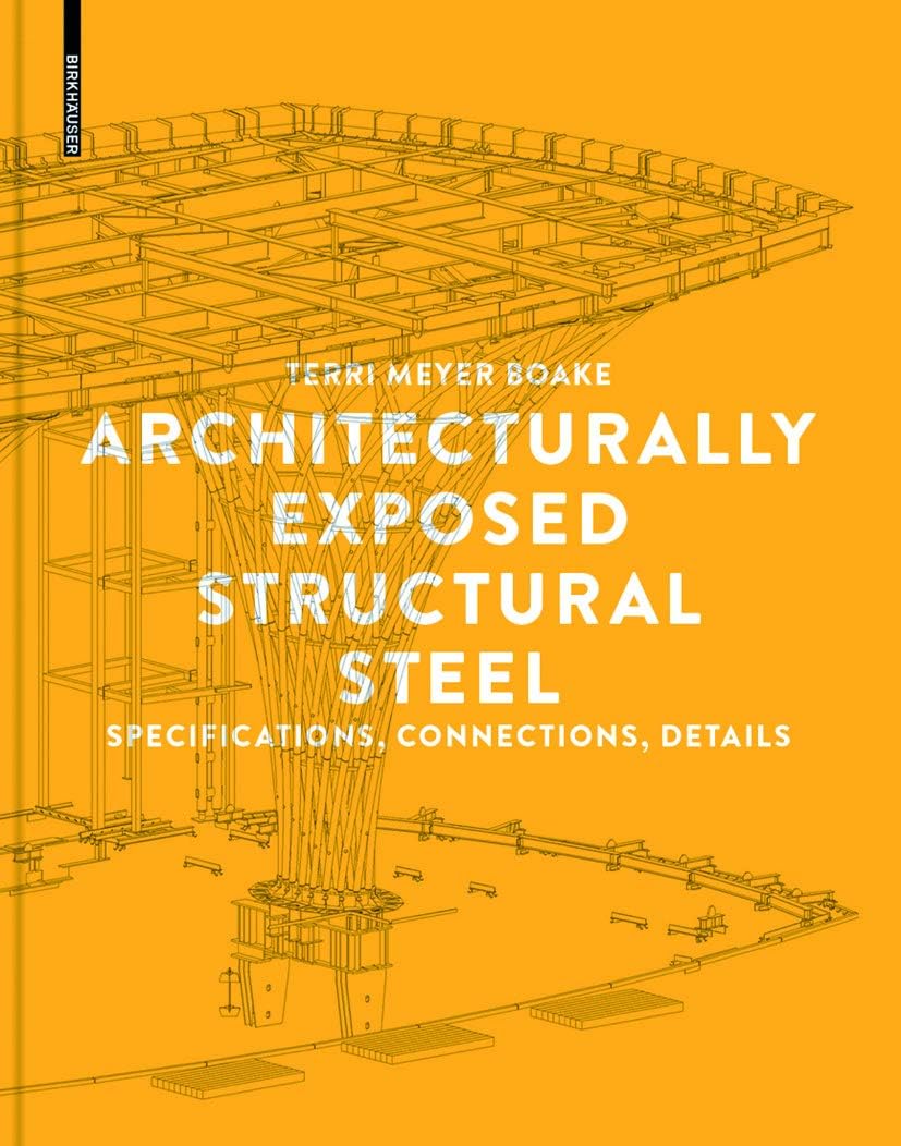 Architecturally Exposed Structural Steel: Specifications, Connections, Details Perfect Paperback โ 3 Feb. 2015