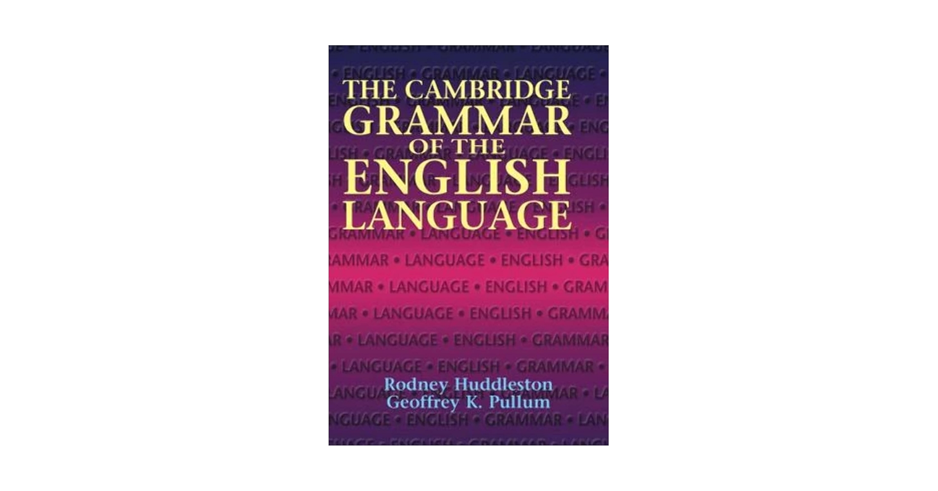 語学・辞書・学習参考書 Cambridge Grammar of English language The Cambridge Grammar of the English Language: Huddleston