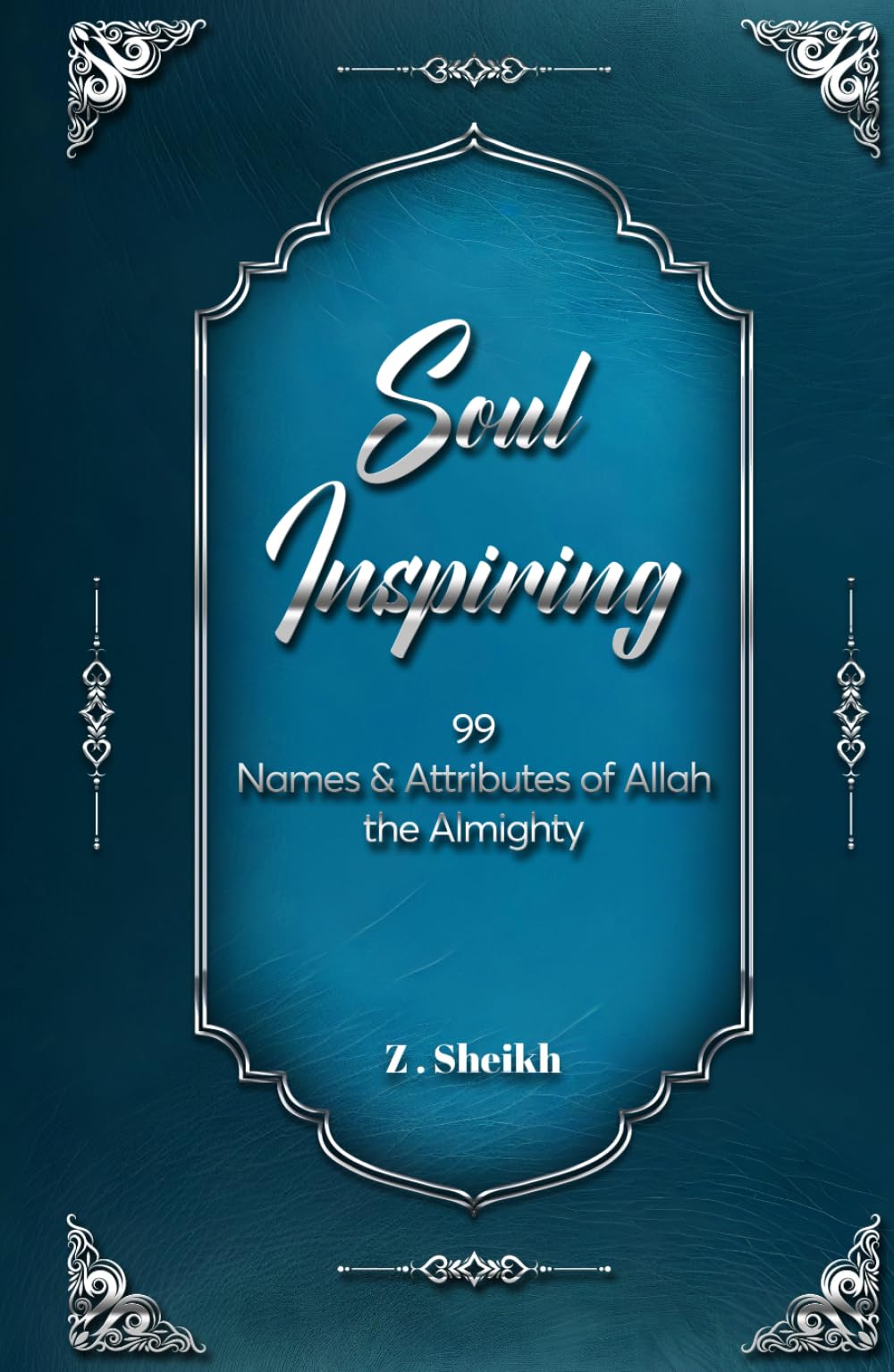 Soul Inspiring: Discover the Divine Names & Attributes of Allah Almighty