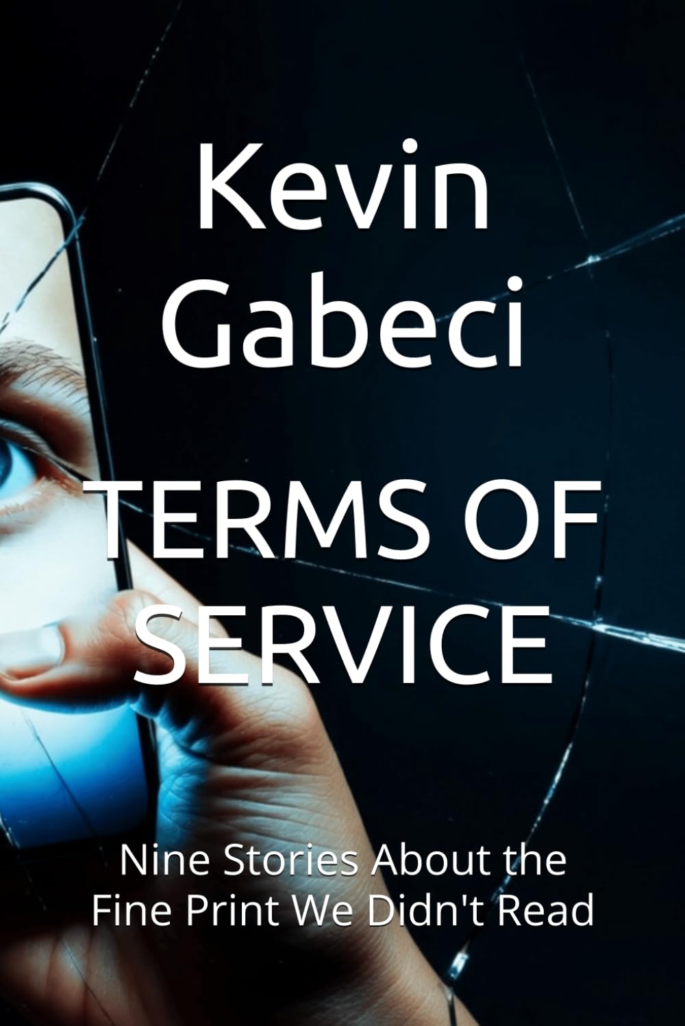 TERMS OF SERVICE: Nine Stories About the Fine Print We Didn't Read