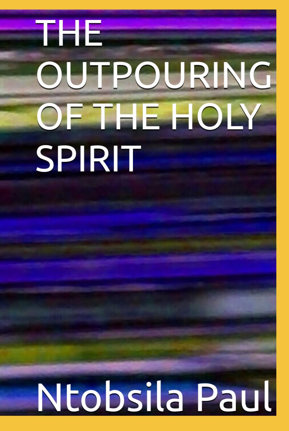 THE OUTPOURING OF THE HOLY SPIRIT