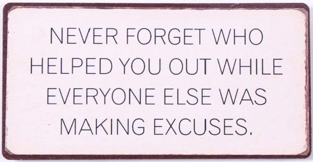 Decorative Fridge Magnet for Home Never forget who helped you out while.... 5cm x 10cm