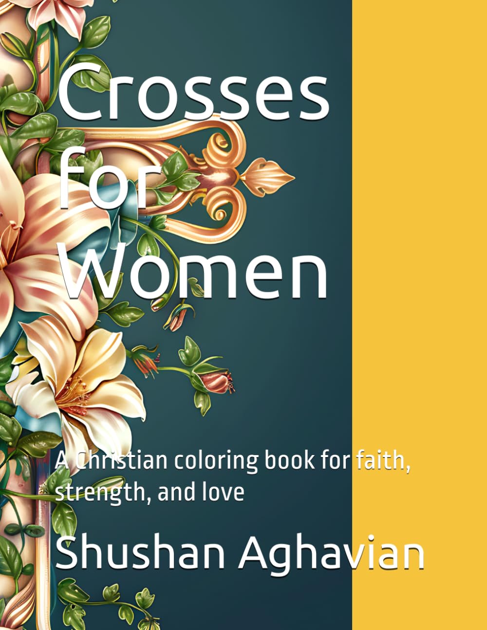 Crosses for Women: A Christian coloring book for faith, strength, and love