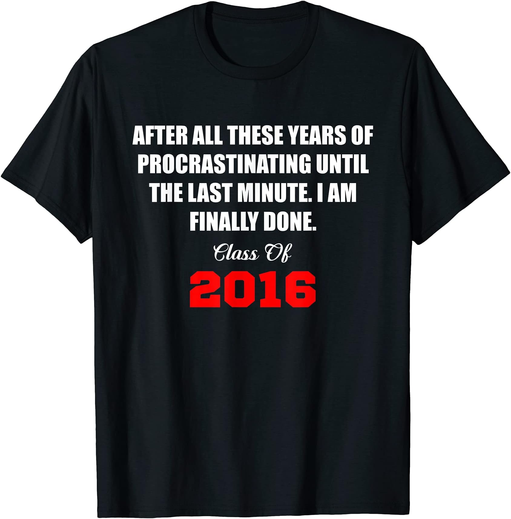 Senior Class Of 2016 Graduation Gift T-Shirts