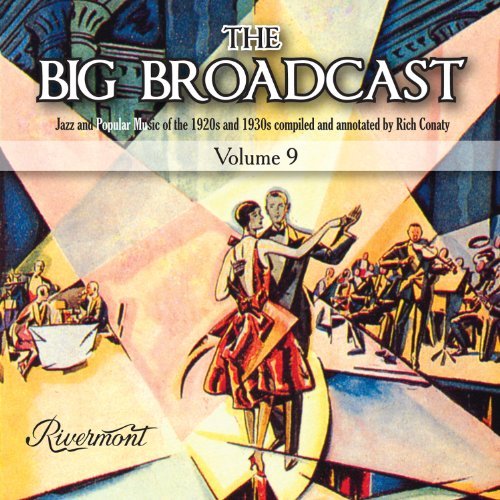 The Big Broadcast, Volume 9: Jazz And Popular Music Of The 1920s And 1930s by Various Artists (2014-05-20)