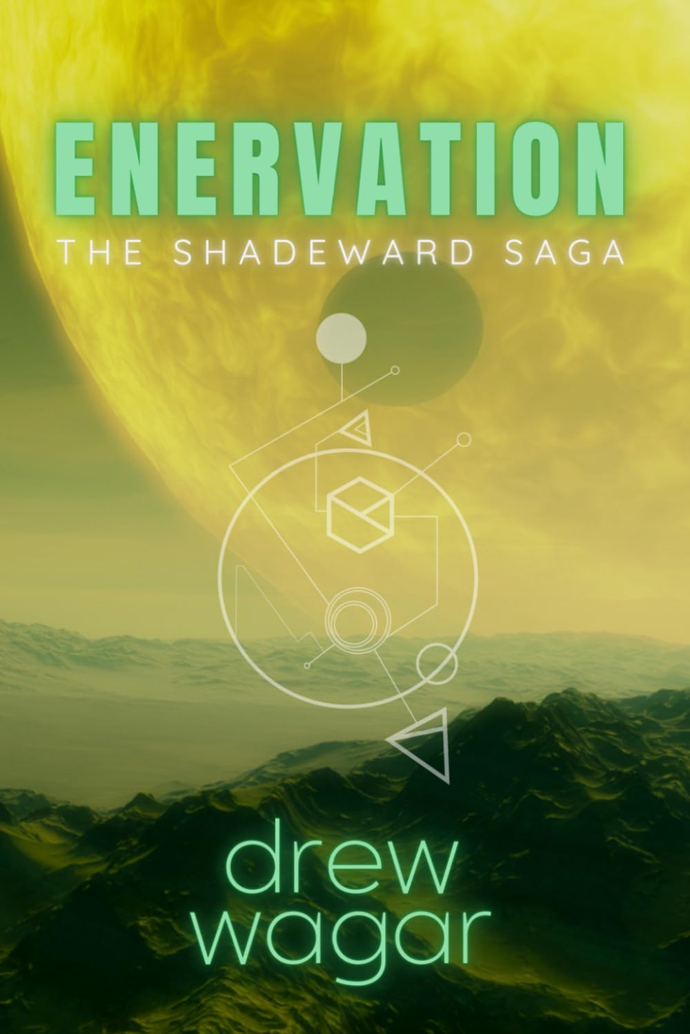 Enervation: The Shadeward Saga, Book Three