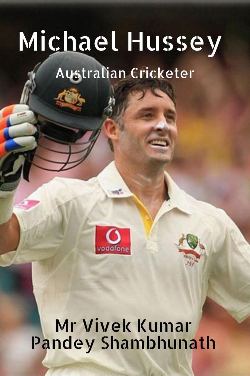Michael Hussey : Australian Cricketer