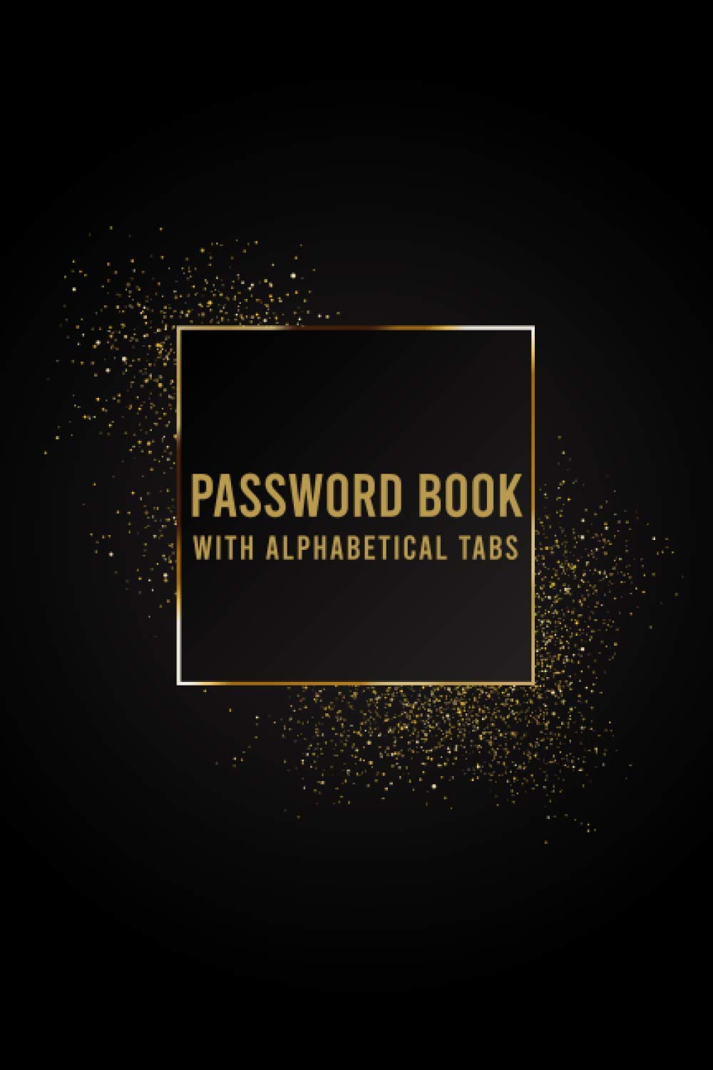 Password Book with Alphabetical tabs large print: password keeper logbook with alphabetized tabbed pages 6x9 | website email address and password ... log book and internet password organizer