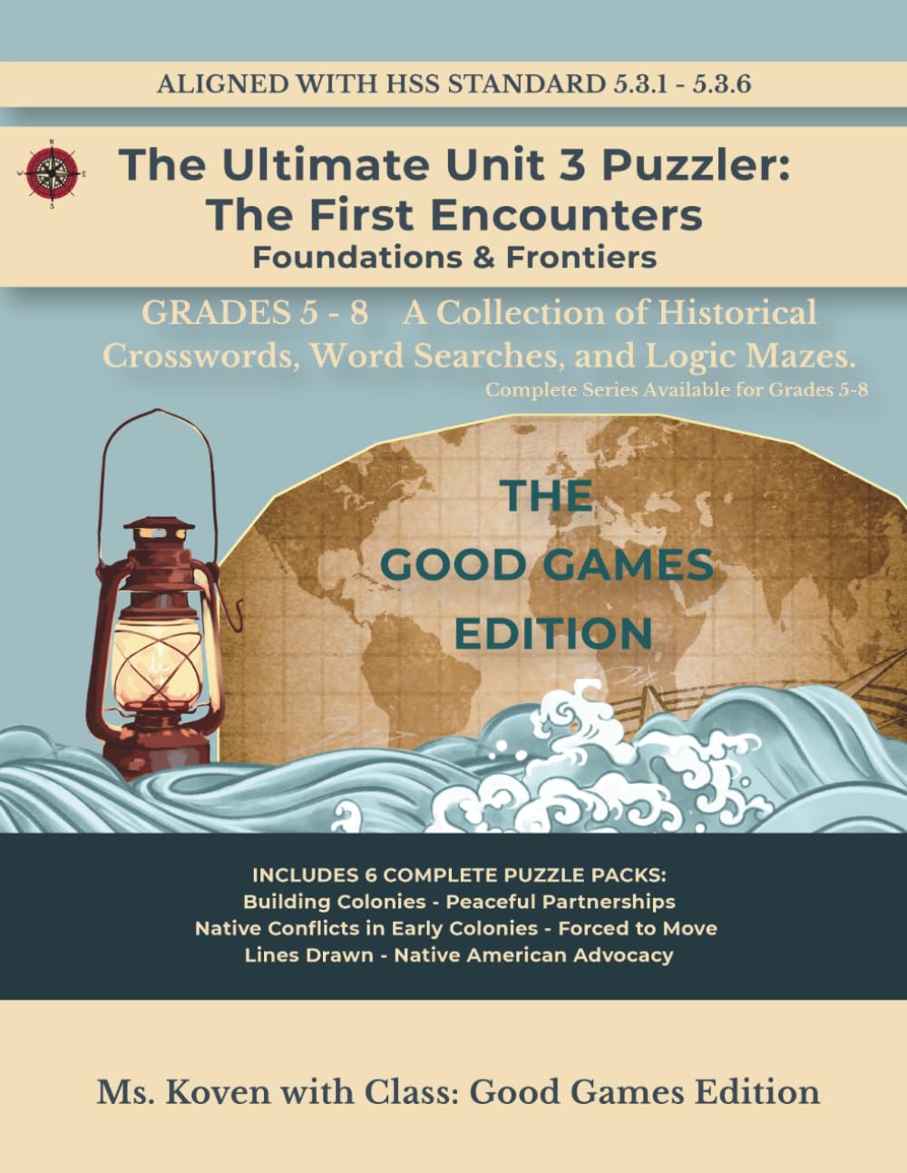 The Ultimate Unit 3 Puzzler: The First Encounters Foundations & Frontiers: From Indigenous to 13 Colonies: 5th Grade Puzzle Workbook (From Indigenous Peoples to the 13 Colonies)