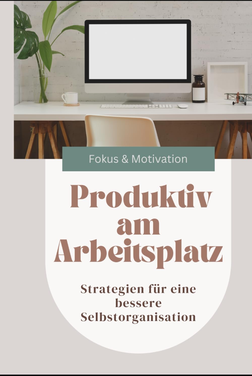 Produktiv am Arbeitsplatz: Strategien für eine bessere Selbstorganisation