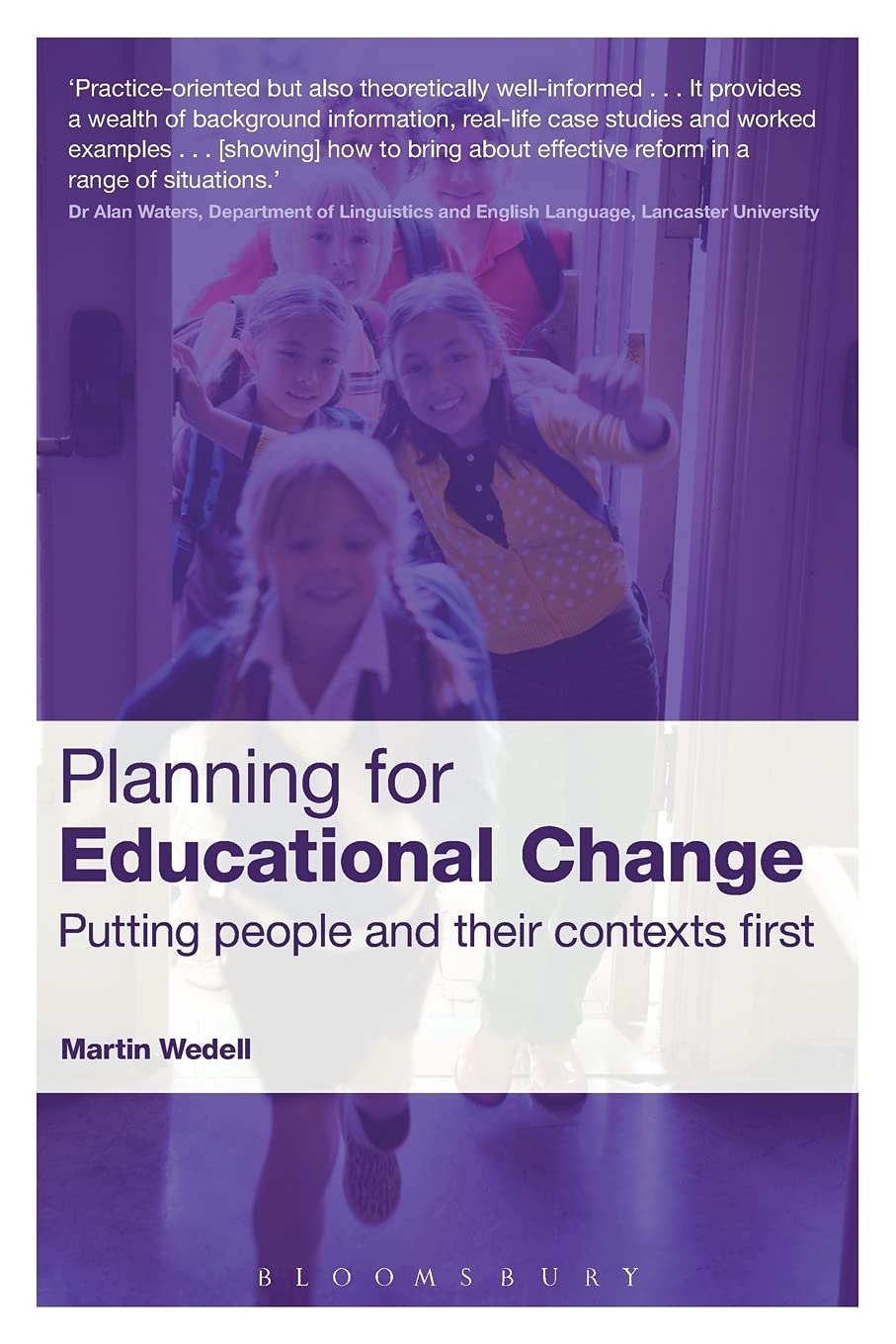 Planning for Educational Change: Putting People and Their Contexts First