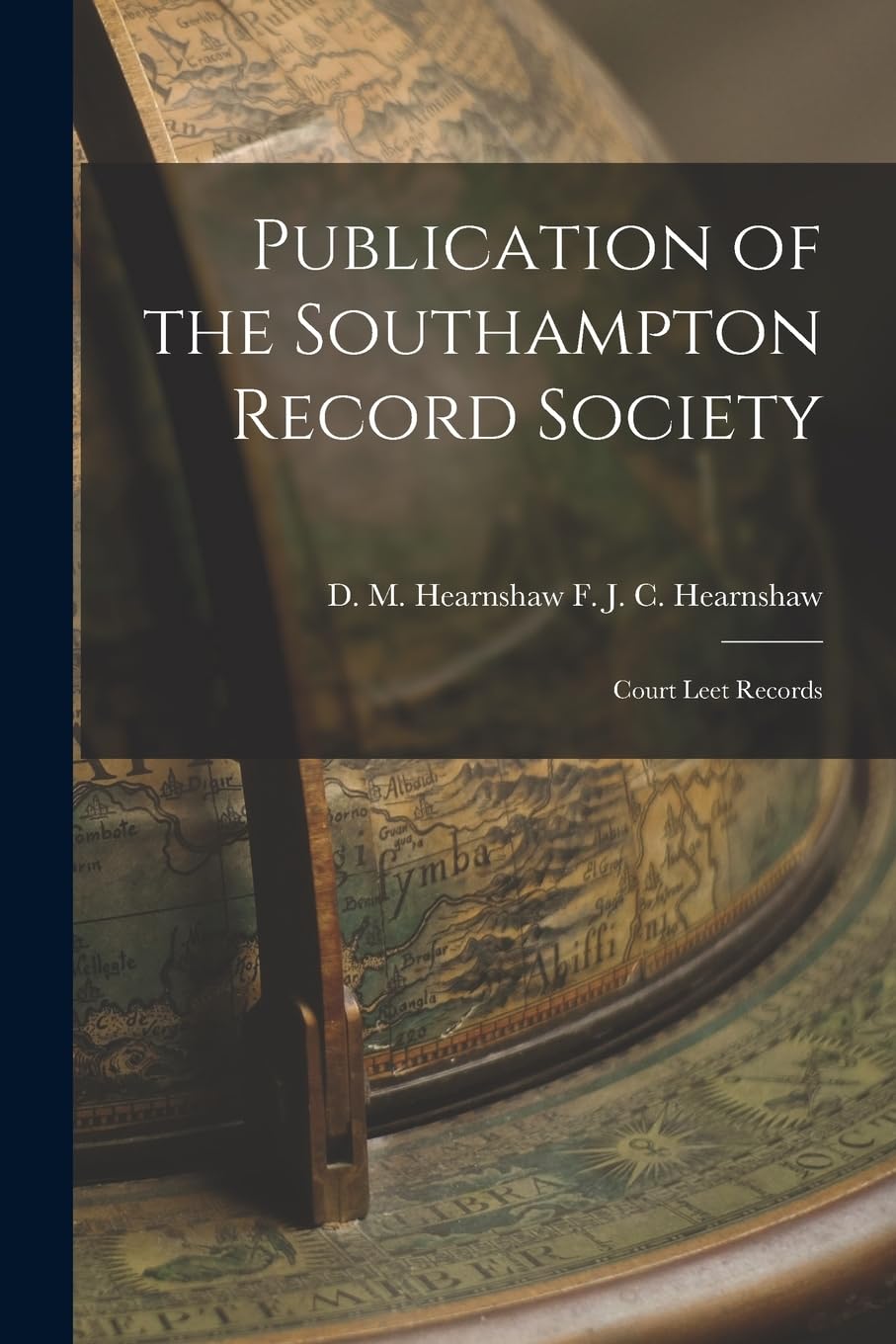 Publication of the Southampton Record Society: Court Leet Records