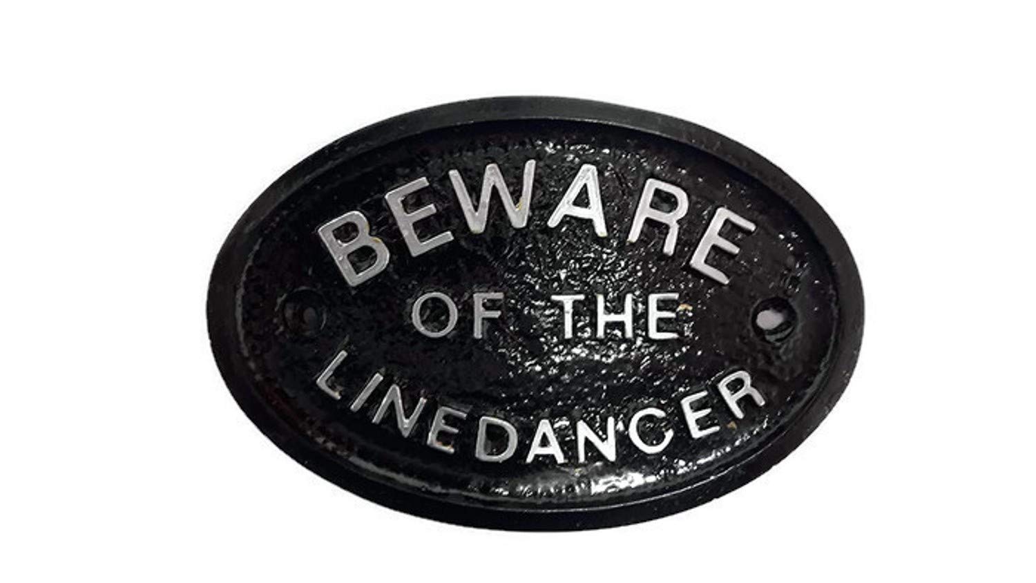 Home Works Silver Beware Of The Line Dance House Garden Wall Plaque/Sign In Black With Raised Lettering