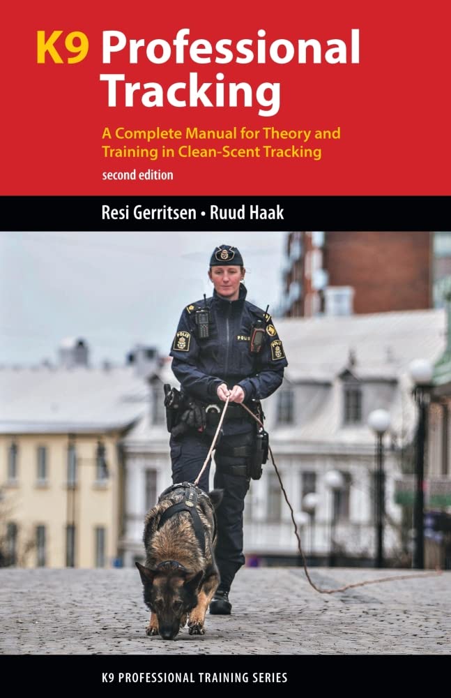 K9 Professional Tracking: A Complete Manual for  by Resi Gerritsen PAPERBACK