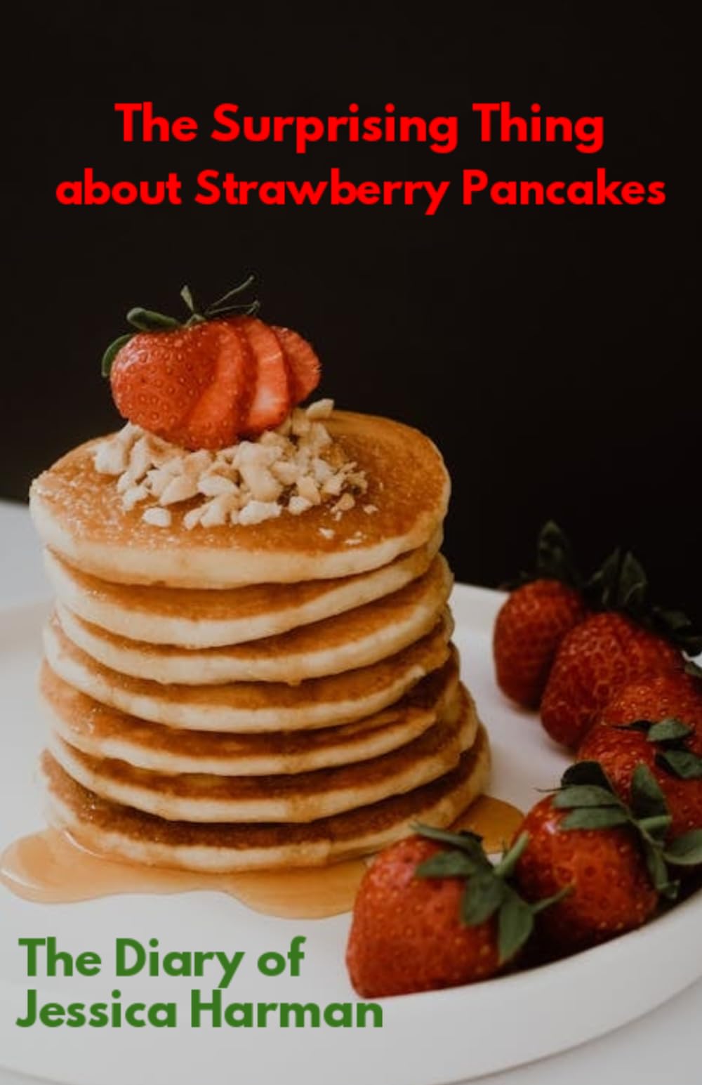 The Surprising Thing about Strawberry Pancakes