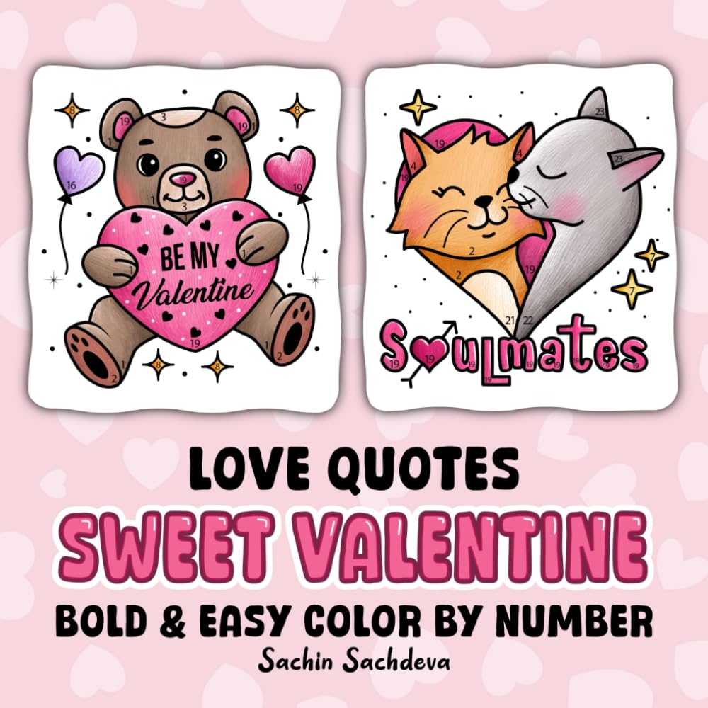 Love Quotes Sweet Valentine: Bold and Easy Color by Number Coloring Book for Adults, Teens and Kids for Stress Relief and Relaxation