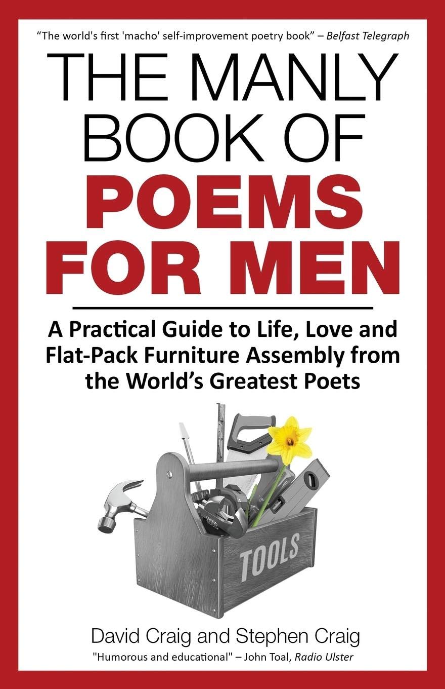 The Manly Book of Poems for Men: A Practical Guide to Life, Love and Flat-Pack Furniture Assembly from the World's Greatest Poets