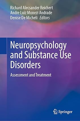 Neuropsychology and Substance Use Disorders: Assessment and Treatment-Wow! eBook