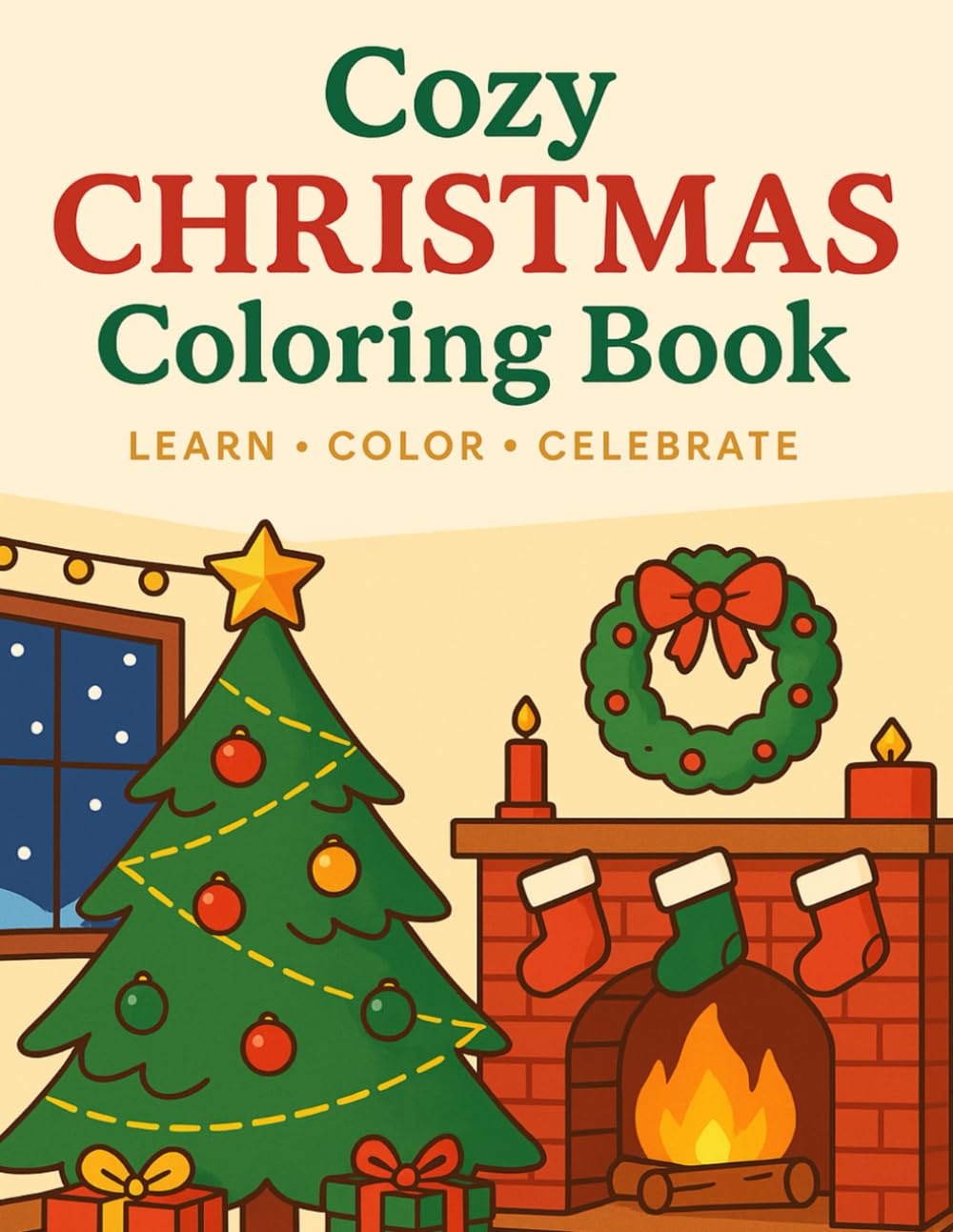 Cozy Christmas Coloring Book: Learn Color Celebrate