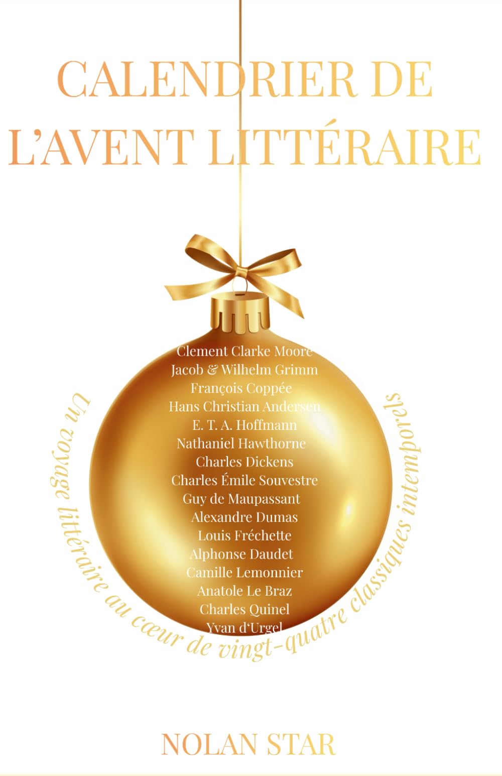 Classiques de Noël - Calendrier de l’Avent littéraire: 24 contes classiques d'hiver et de Noël - un calendrier de l’Avent littéraire à offrir ou à ... à travers les cultures et les traditions