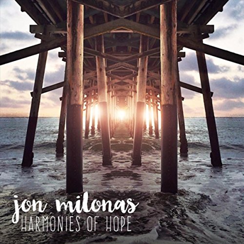 Harmonies of Hope by Jon Milonas on Amazon Music