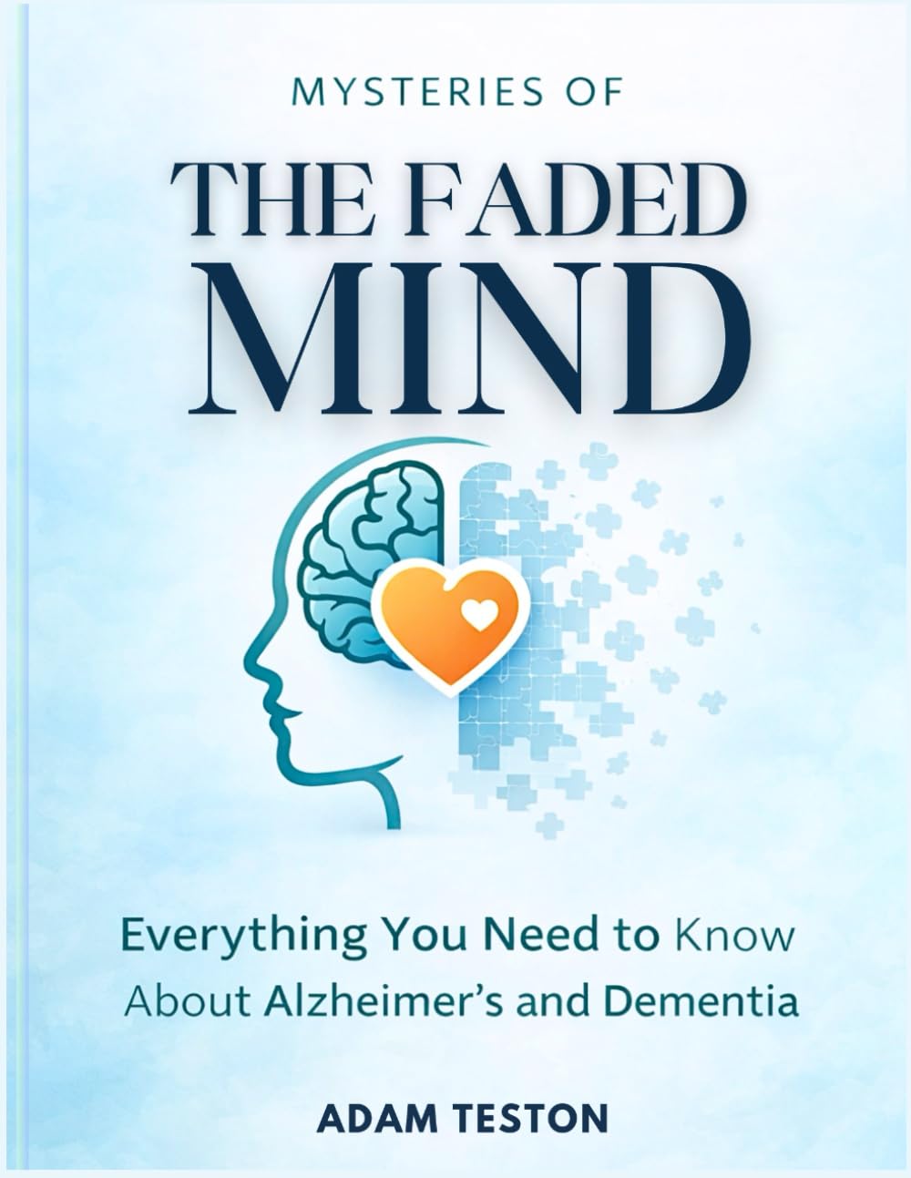 MYSTERIES OF THE FADED MIND