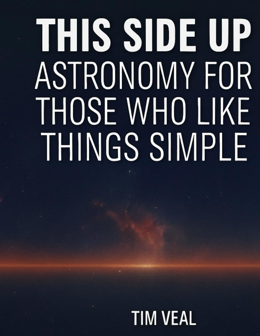 This Side Up: Astronomy for Those Who Like Things Simple