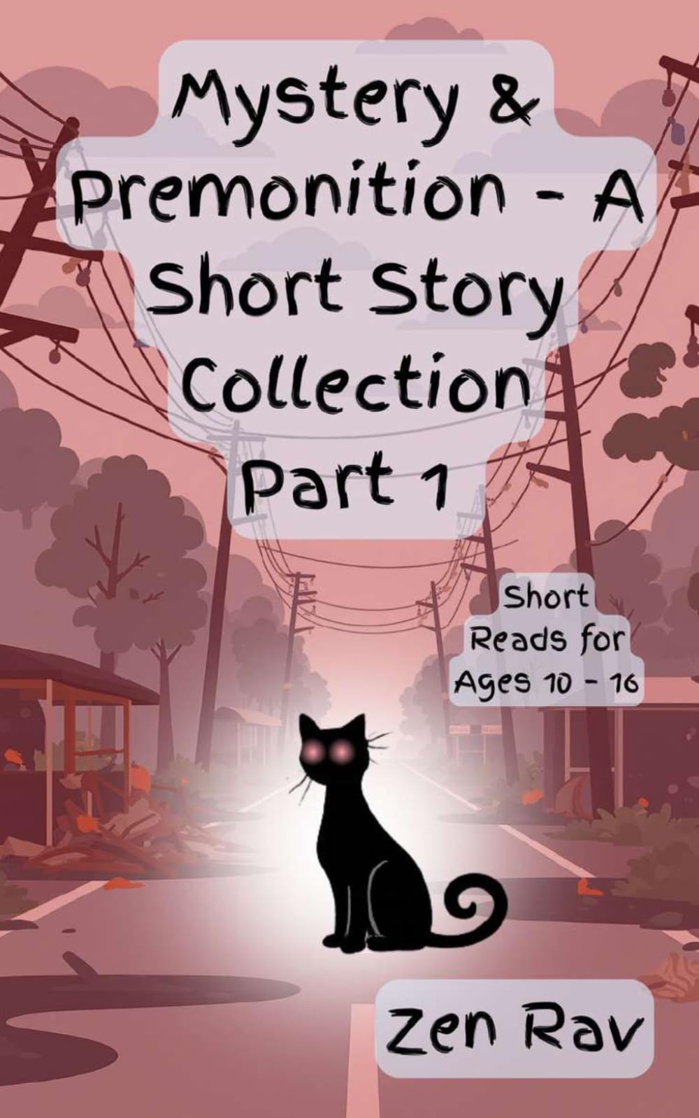 Mystery & Premonition — A Short Story Collection (Part 1): Short Reads for Ages 10–16
