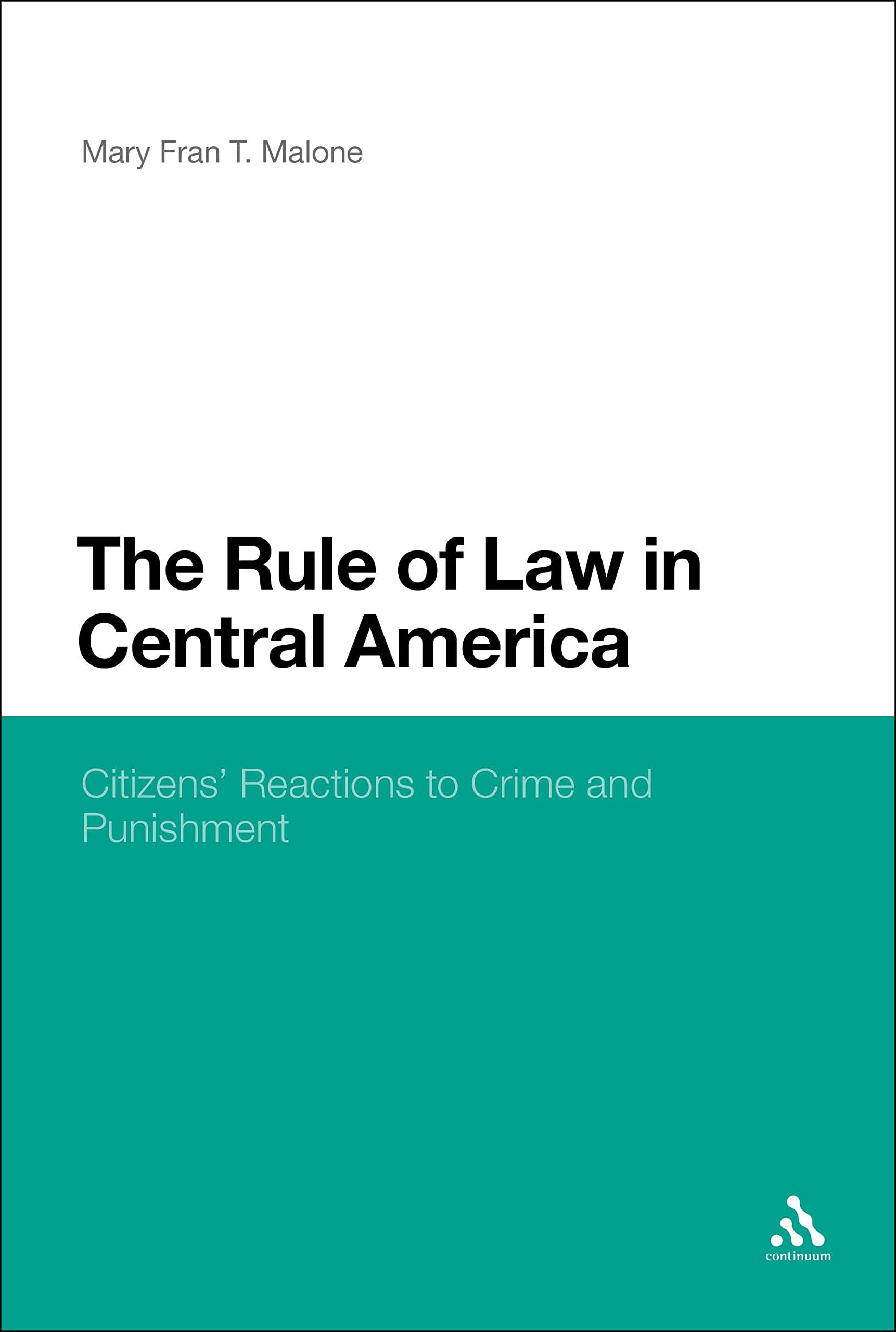 Buy The Rule of Law in Central America: Citizens' Reactions to Crime and Punishment — BookShops.in