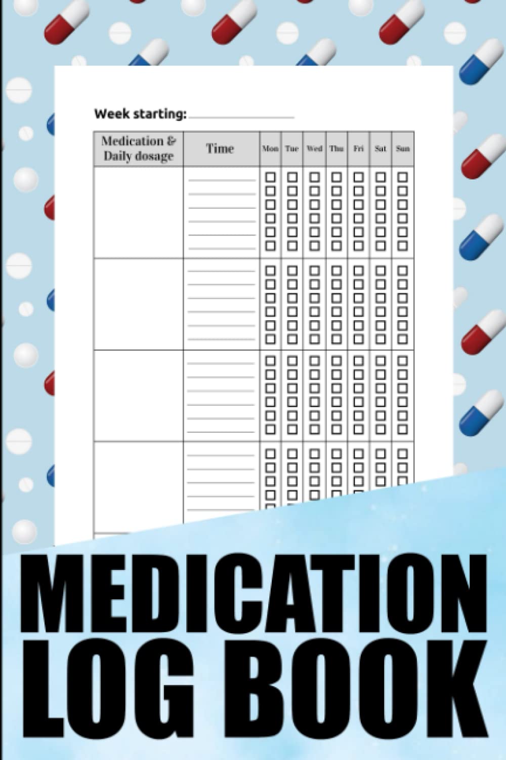 Medication Log Book: Simple Personal Medication Administration Planner & Record Log Book - Undated Daily Medication Checklist Organizer.