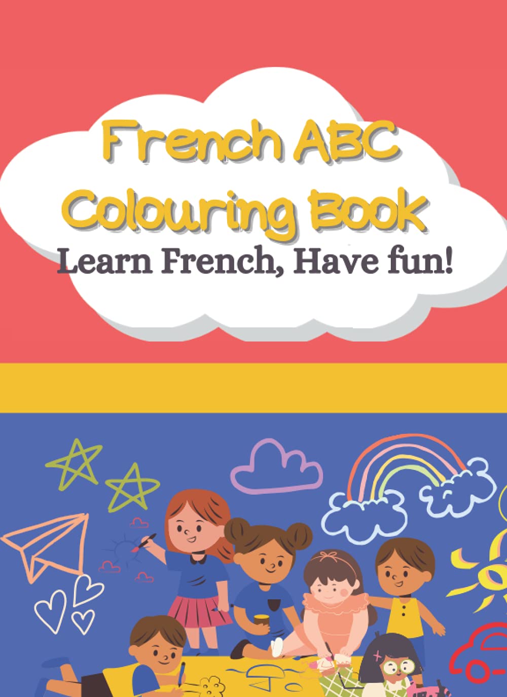 ABC Colouring Books for Kids:: French English ABC Colouring Book for Toddlers
