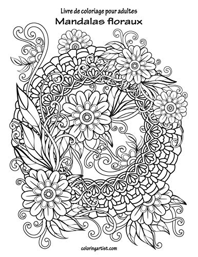Télécharger Livre de coloriage pour adultes Mandalas floraux Francais PDF