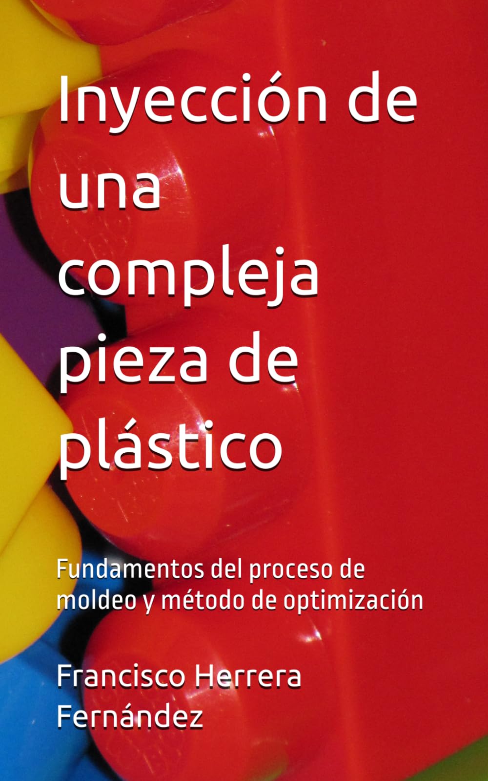 Inyección de una compleja pieza de plástico: Fundamentos del proceso de moldeo y método de optimización