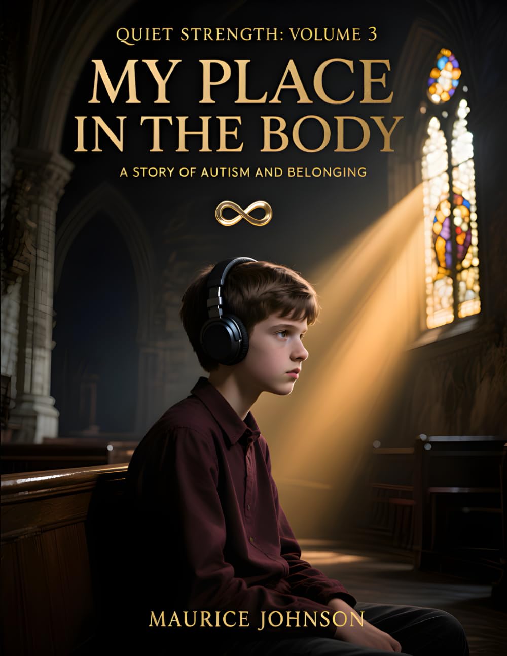 Quiet Strength (Volume 3): My Place in the Body (The Quiet Strength series)
