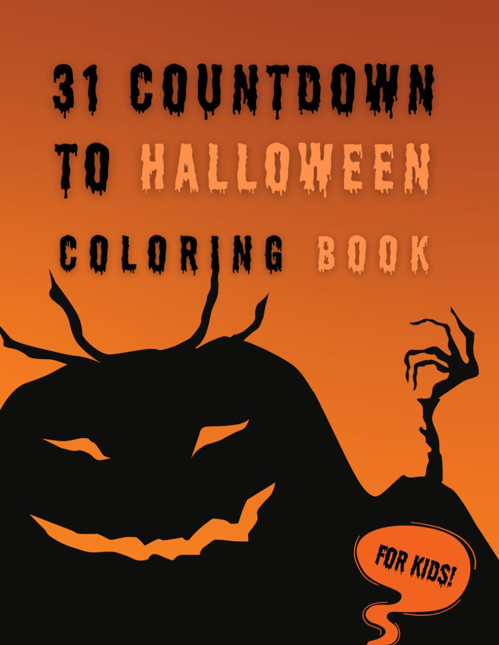 31 Countdown To Halloween Coloring Book: Halloween advent calendar Activities & Coloring Book For Kids Perfect Halloween Gift For Children Ages 2-10