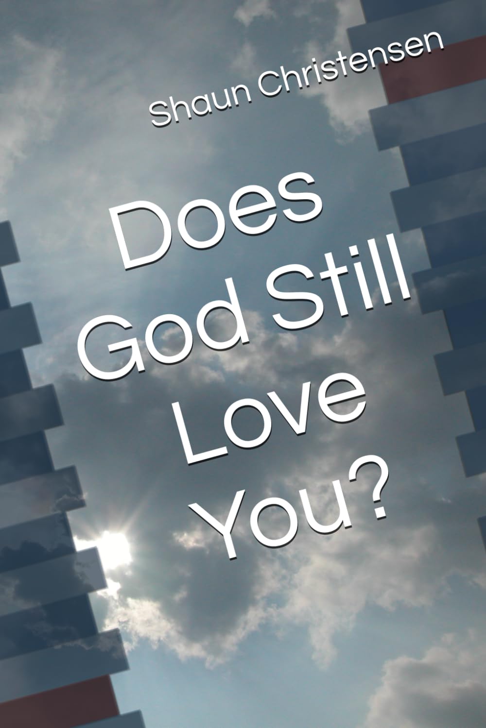 Does God Still Love You?