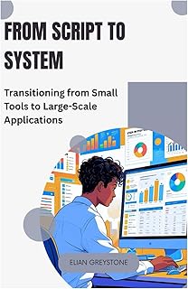 From Script to System: Transitioning from Small Tools to Large-Scale Applications