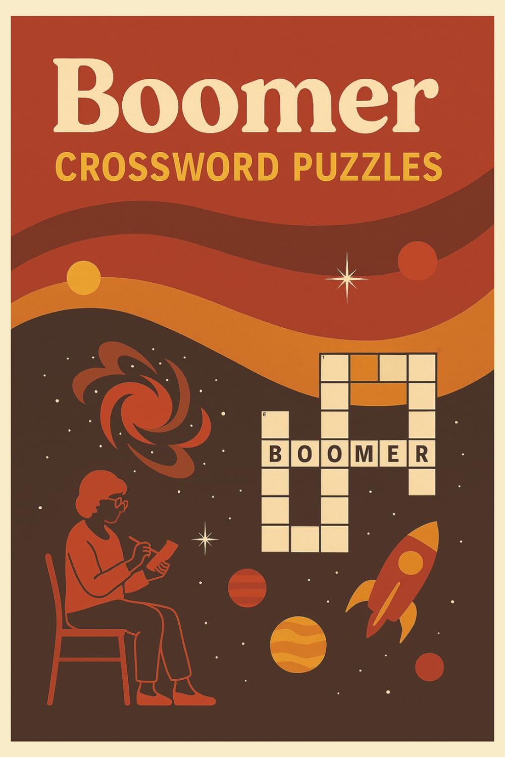 Boomer Crossword Puzzles: Boomer Crossword Puzzles: Large Print Crossword Puzzles for Seniors about Life, Nostalgia, Culture and More | 6x9 inches, 69 ... Gift for Relaxation, Memory Boost and Fun