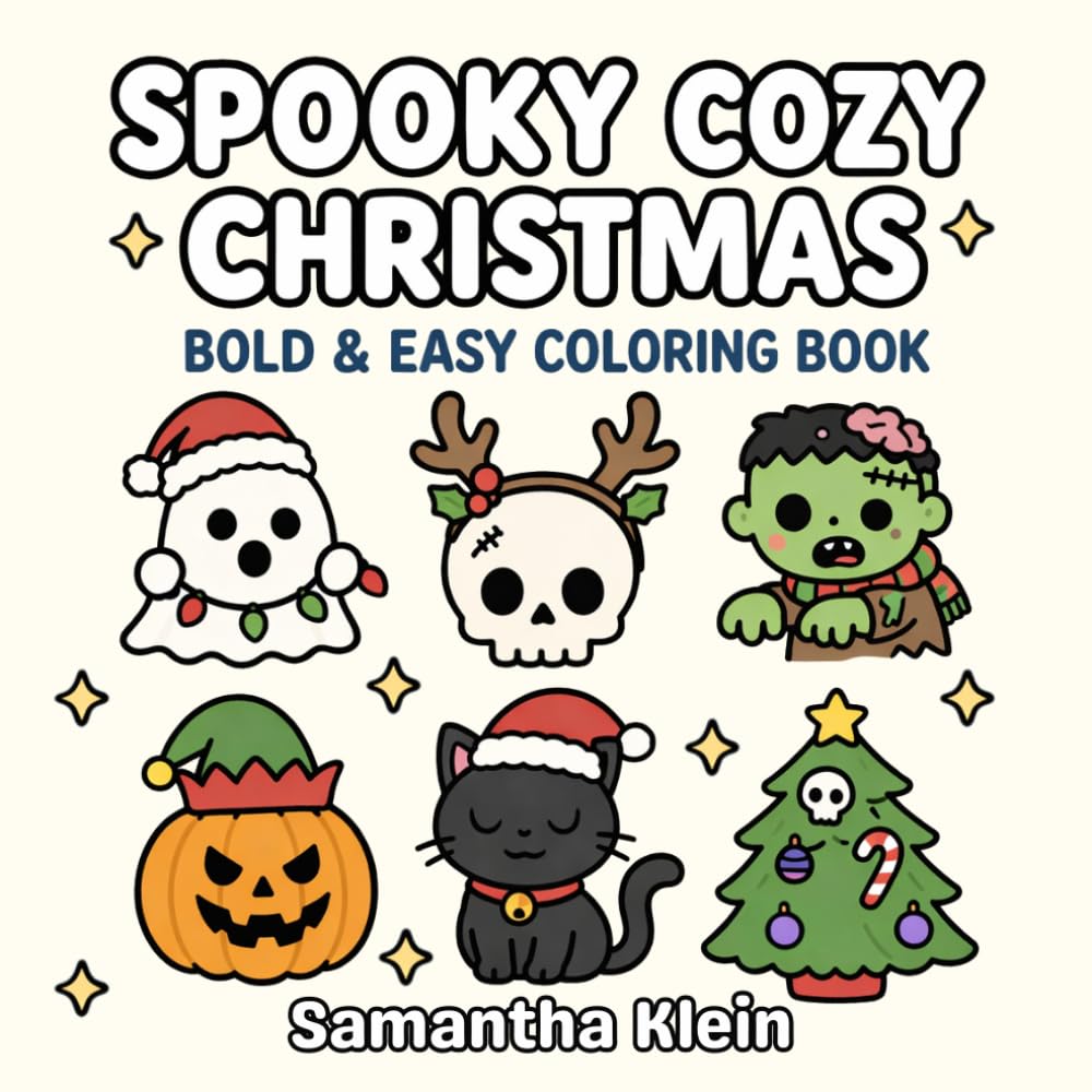 Spooky Cozy Christmas: Cozy Halloween Bold & Easy Coloring Book for Kids and Adults (Spooky Cozy Series)