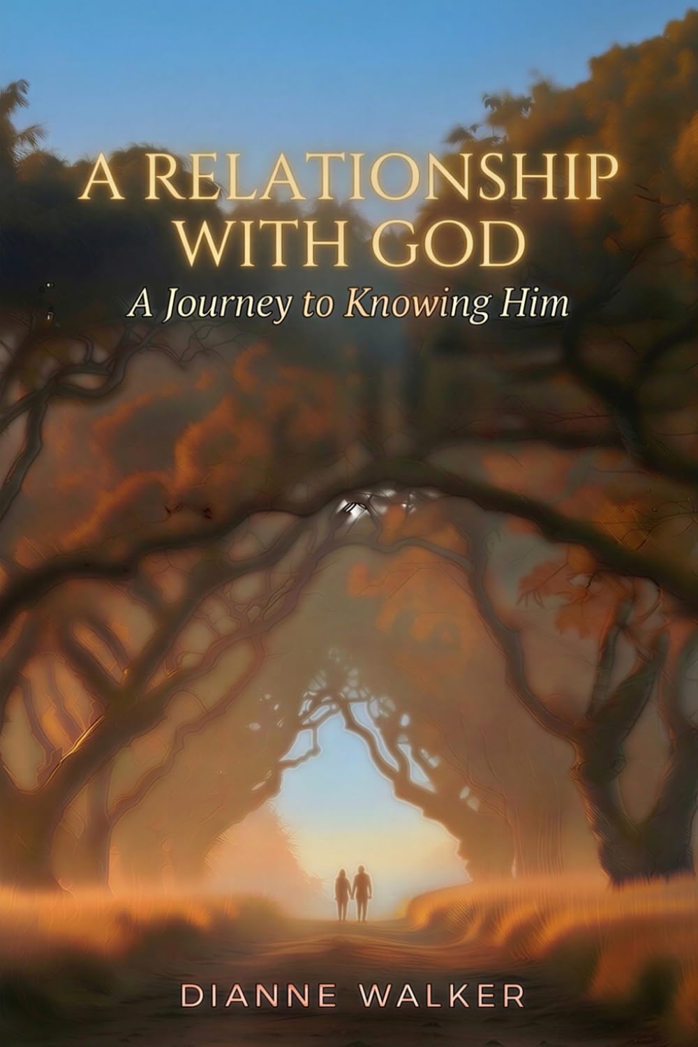 A Relationship with God: A Journey to Knowing Him