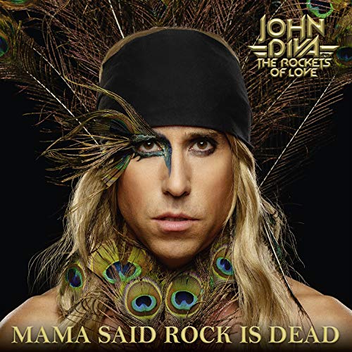 The Rock Rockets Mama Said Rock is Dead by John Diva & the Rockets of Love on Amazon ...